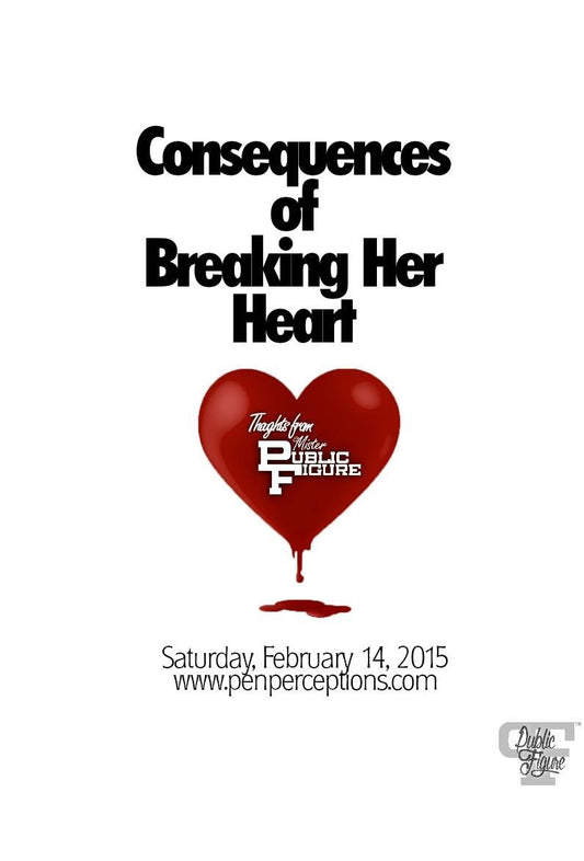 Consequences of Breaking Her Heart