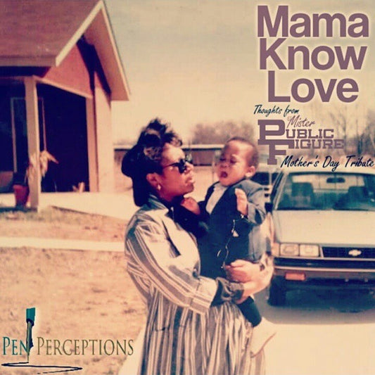 Mama Know Love (Mother's Day Tribute)